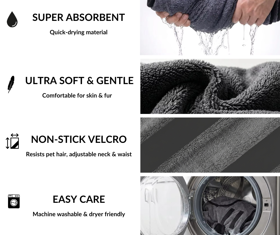Super absorbent dog bathrobe, ultra soft & gentle, non-stick velcro, machine washable and dryier friendly.
